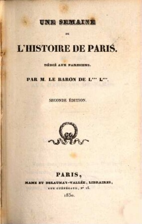 Une Semaine de l'histoire de Paris : Dédié aux Parisiens