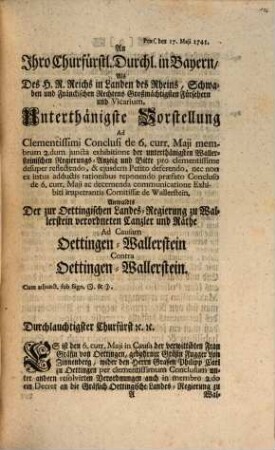 Der Hochgräfl. Oetting-Wallersteinischen Canzler und Räthe Acten-mäßiges Betragen Bey der von des Hochgebohrnen Grafen und Herrn, Herrn Philipp Carls, Grafen zu Oetting-Oettingen und Oettingen-Wallerstein Hochgräfl. Gnaden Ergriffenen Possession Von der Helffte der Grafschafft Wallerstein ...