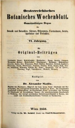 Österreichisches botanisches Wochenblatt : gemeinnütziges Organ für Botanik und Botaniker, Gärtner, Oekonomen, Forstmänner, Aerzte, Apotheker u. Techniker. 6. 1856
