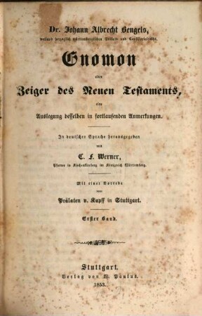 Gnomon oder Zeiger des Neuen Testamentes, eine Auslegung desselben in fortlaufenden Anmerkungen : In deutscher Sprache herausgegeben von C. F. Werner. 1