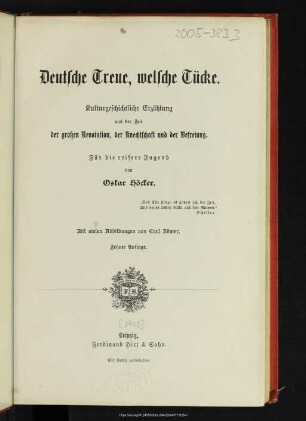 Deutsche Treue, welsche Tücke : kulturgeschichtliche Erzählung aus der Zeit der großen Revolution, der Knechtschaft und der Befreiung : für die reifere Jugend