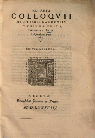 Ad acta colloquii Montisbelgardensis Tubingae edita, Theodori Bezae responsio