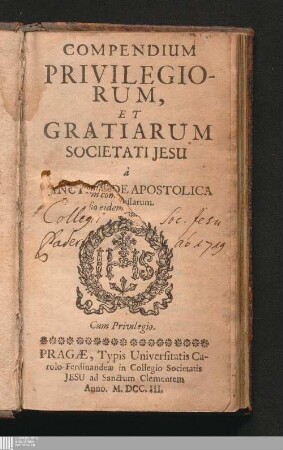 Compendium Privilegiorum, Et Gratiarum Societatis Jesu : à Sancta Sede Apostolica concessarum