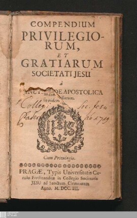 Compendium Privilegiorum, Et Gratiarum Societatis Jesu : à Sancta Sede Apostolica concessarum
