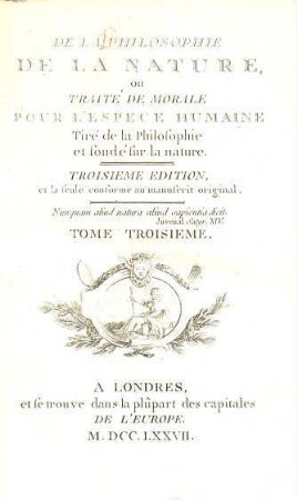 De La Philosophie De La Nature, ou Traité De Morale Pour L'Espece Humaine : Tiré de la Philosophie et fondé sur la nature. 3