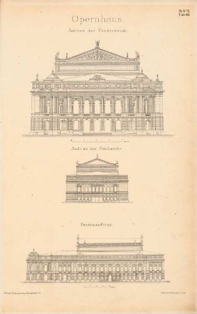 Opernhaus: Aufrisse Vorderseite, Rückseite, Seitenansicht (aus: Entwürfe von Bohnstedt, Heft I-VIII, 1875-1877)