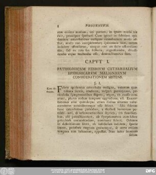 Caput I. Pathologicam Febrium Catarrhalium Epidemicarum Malignarum Considerationem Sistens.