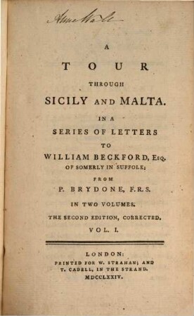 A Tour Through Sicily And Malta : In A Series Of Letters To William Beckford, Esq. Of Somerly In Suffolk ; In Two Volumes, 1