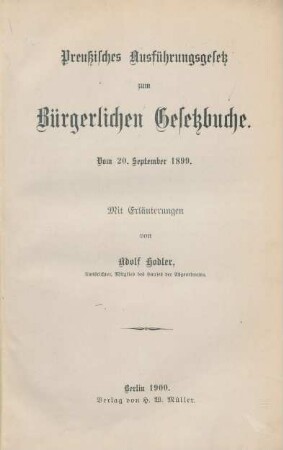 Preußisches Ausführungsgesetz zum Bürgerlichen Gesetzbuche : vom 20. September 1899