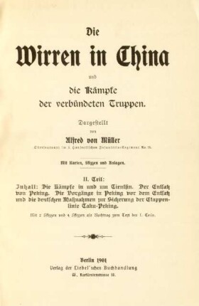 Teil 2: Die Kämpfe in und um Tientsin. Der Entsatz von Peking. Die Vorgänge in Peking vor dem Entsatz und die deutschen Maßnahmen zur Sicherung der Etappenlinie Taku-Peking