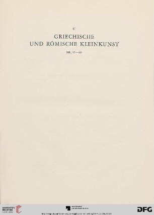 II. Griechische und Römische Kleinkunst (Nr. 33-69)