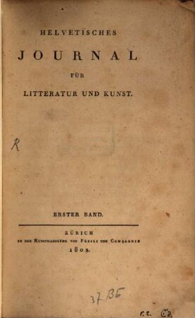 Helvetisches Journal für Litteratur und Kunst. 1, 1. 1802