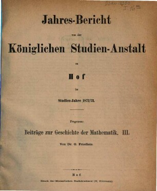 Jahresbericht über die Königliche Studienanstalt zu Hof : für das Schuljahr ..., 1872/73 (1873)