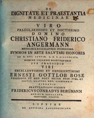 De dignitate et praestantia medicinae, viro praeclarissimo Christiano Friderico Angermanno ... gratulaturus