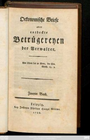 Bd. 2: Oekonomische Briefe. Oder entdekte Betrügereyen der Verwalter