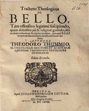 Tractatus theologicus de Bello tam offensivo legitime suscipiendo, quam defensivo pie et religiose gerendo ...