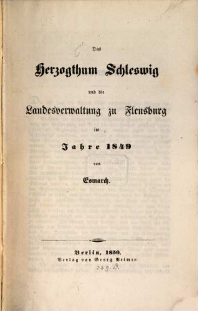 Das Herzogthum Schleswig und die Landesverwaltung zu Flensburg im Jahre 1849