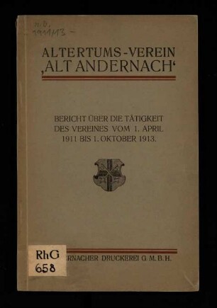 Bericht über die Tätigkeit des Altertumsvereins "Alt-Andernach" vom 1. April 1911 bis 1. Oktober 1913
