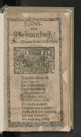 Fibel. oder Nahmenbuch/ Darauß man lernet recht lesen