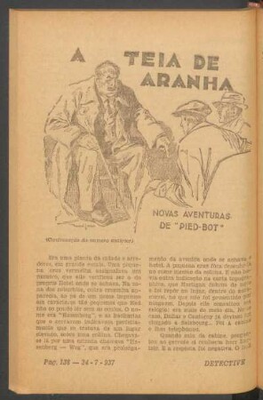 A teia de aranha : Novas aventuras de "Pied-Bot". (Continuação do numero anterior). [Romance]. (Continúa no proximo numero)
