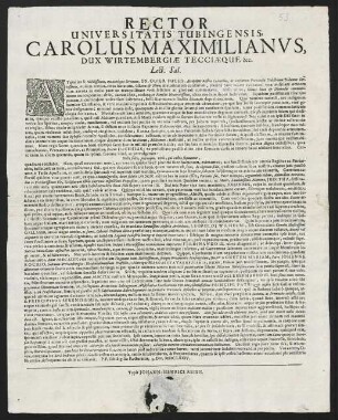 Rector Universitatis Tubingensis, Carolus Maximilianvs, Dux Wirtembergiae Tecciaeque, &c. Lect. Sal.