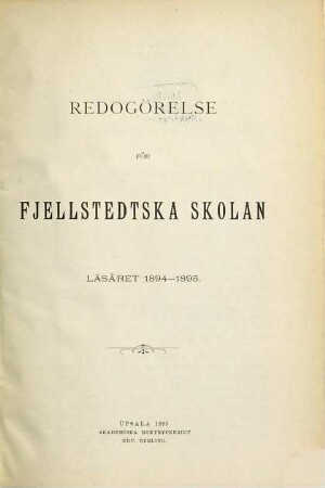 Redogörelse för Fjellstedtska Skolan : läsåret .... 1894/95