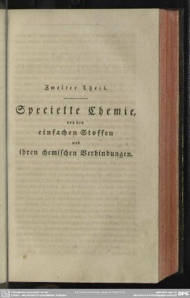 Zweiter Theil. Specielle Chemie, von den einfachen Stoffen und ihren chemischen Verbindungen