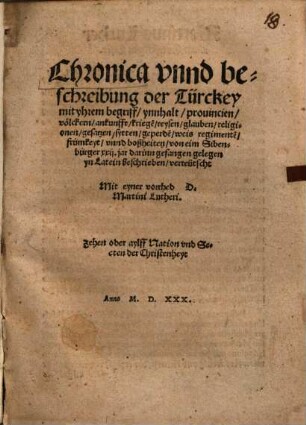 Chronica vnnd beschreibung der Türckey : mit yhrem begriff, ynnhalt, prouincien, völckern ...
