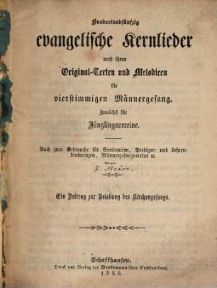 150 evangelische Kernlieder : nach ihren Orig.-Texten u. Melodien für 4stg. Männergesang