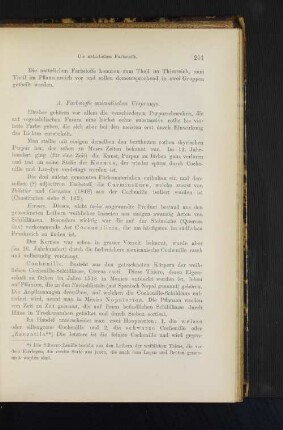 A. Farbstoffe animalischen Ursprungs.