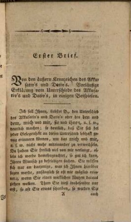 Vom Unterschiede des Akkusativs und Dativs oder des mich und mir, sie und ihnen, u.s.w. : nebst einigen andern kleinen Schriften, die deutsche Sprache betreffend für solche, die keine gelehrte Sprachkenntniß besitzen ; in Briefen