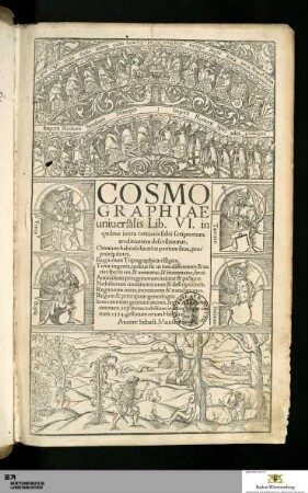 Cosmographiae uniuersalis Lib. VI. : in quibus iuxta certioris fidei scriptorum traditionem describuntur ...