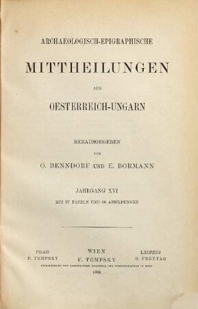 Archaeologisch-epigraphische Mittheilungen aus Oesterreich-Ungarn. 16. 1893