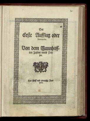 Der Erste Auffzug oder Inventio. Von dem Mannhafften Jasone unnd Perseo