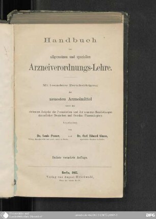 Handbuch der allgemeinen und speciellen Arznei-Verordnungslehre : mit besonderer Berücksichtigung der neuesten Arzneimittel, sowei der 7. Ausg. der preussischen und der neuesten Bearbeitungen sämmtlicher deutschen und fremden Pharmakopöen