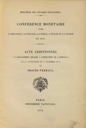 Acte additionnel à l'arrangement relatif à ... et Procès-verbaux, 1879