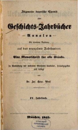 Allgemeine bayerische Chronik oder Geschichts-Jahrbücher : mit bes. Beziehung auf d. 19. Jh. ; e. Monatsschr. f. alle Stände, 4. 1845