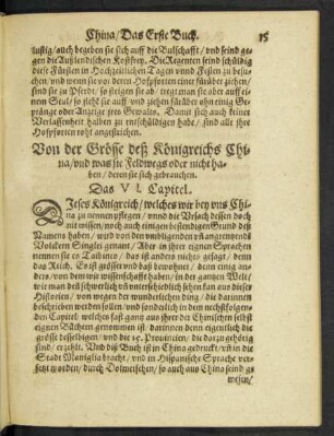 Von der Grösse deß Königreichs China/ was sie Feldwegs oder nicht haben/ deren sie sich gebrauchen. Das VI. Capitel.