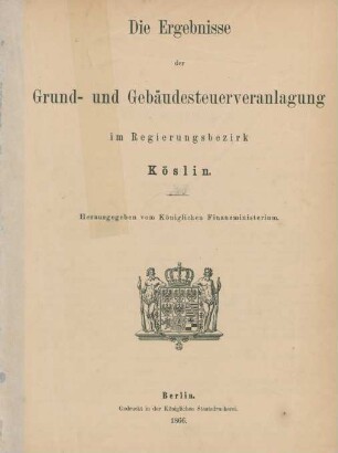 1866: Die Ergebnisse der Grund- und Gebäudesteuerveranlagung im Regierungsbezirk Köslin