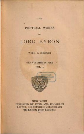 The poetical works of Lord Byron : with a memoir : ten volumes in five, 1