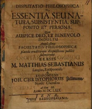 Disputatio Philosophica De Essentia, Seu Natura, Subsistentia, Supposito Et Persona