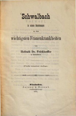 Schwalbach in seinen Beziehungen zu den wichtigsten Frauenkrankheiten