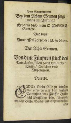 Der Achte Sermon. Von dem Fünfften stück des Catechismi/ Von der Christlichen Busse/ Beichte und Absolution.