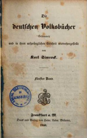 Die deutschen Volksbücher : gesammelt und in ihrer ursprünglichen Echtheit wiederhergestellt ; mit Holzschnitten. [5]