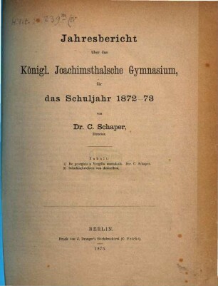 Jahresbericht über das Königl. Joachimsthalsche Gymnasium : für das Schuljahr ..., 1872/73