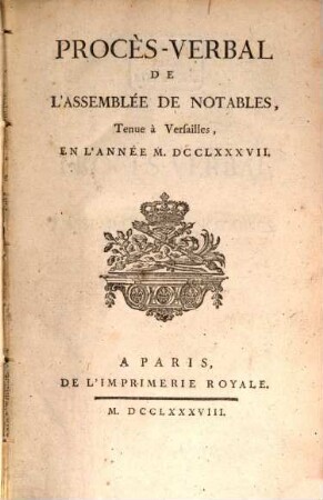 Procès-verbal de l'assemblée de notables tenue à Versailles en l'année 1787