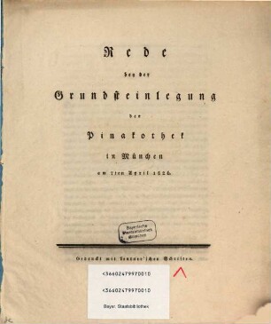 Rede bey der Grundsteinlegung der Pinakothek in München am 7. April 1826
