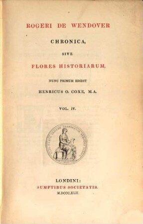 Rogeri de Wendover Chronica, sive flores historiarum, 4