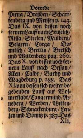 Ausführliche und Grundrichtige Beschreibung Des ganzen ElbStroms : Darinnen Klärlich enthalten, wo, wie, und welcher Gestalt selbiger entspringe ; was vor einen Lauff er eigentlich beobachte ... Alles durch Beyhülffe bewährter Scribenten, ... und mit bewährten Land-Karten, wie auch andern Kupfern zum Druck befördert ...