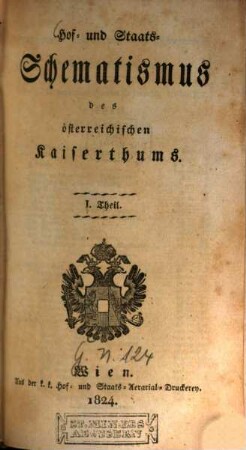 Hof- und Staats-Schematismus des Österreichischen Kaiserthumes. 1824